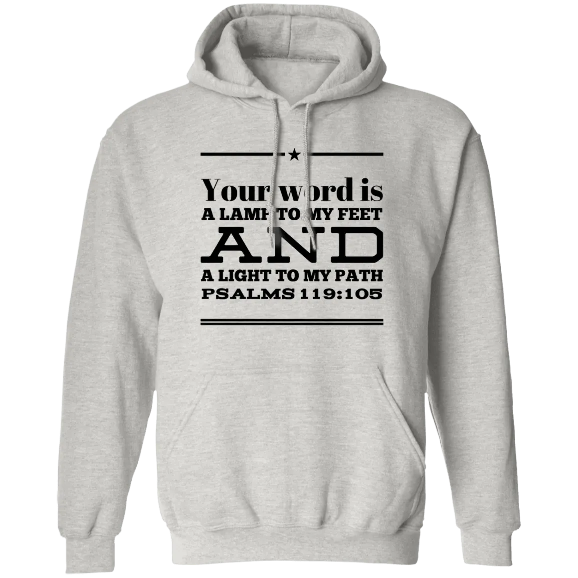 Bible Verse Men G185 Pullover Hoodie 8 oz. - Your Word Is Light To My Path ~Psalm 119:105~ Design 10