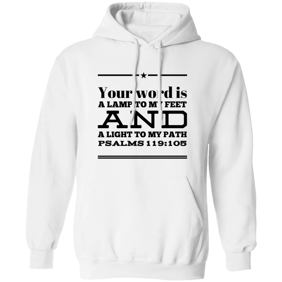 Bible Verse Men G185 Pullover Hoodie 8 oz. - Your Word Is Light To My Path ~Psalm 119:105~ Design 10