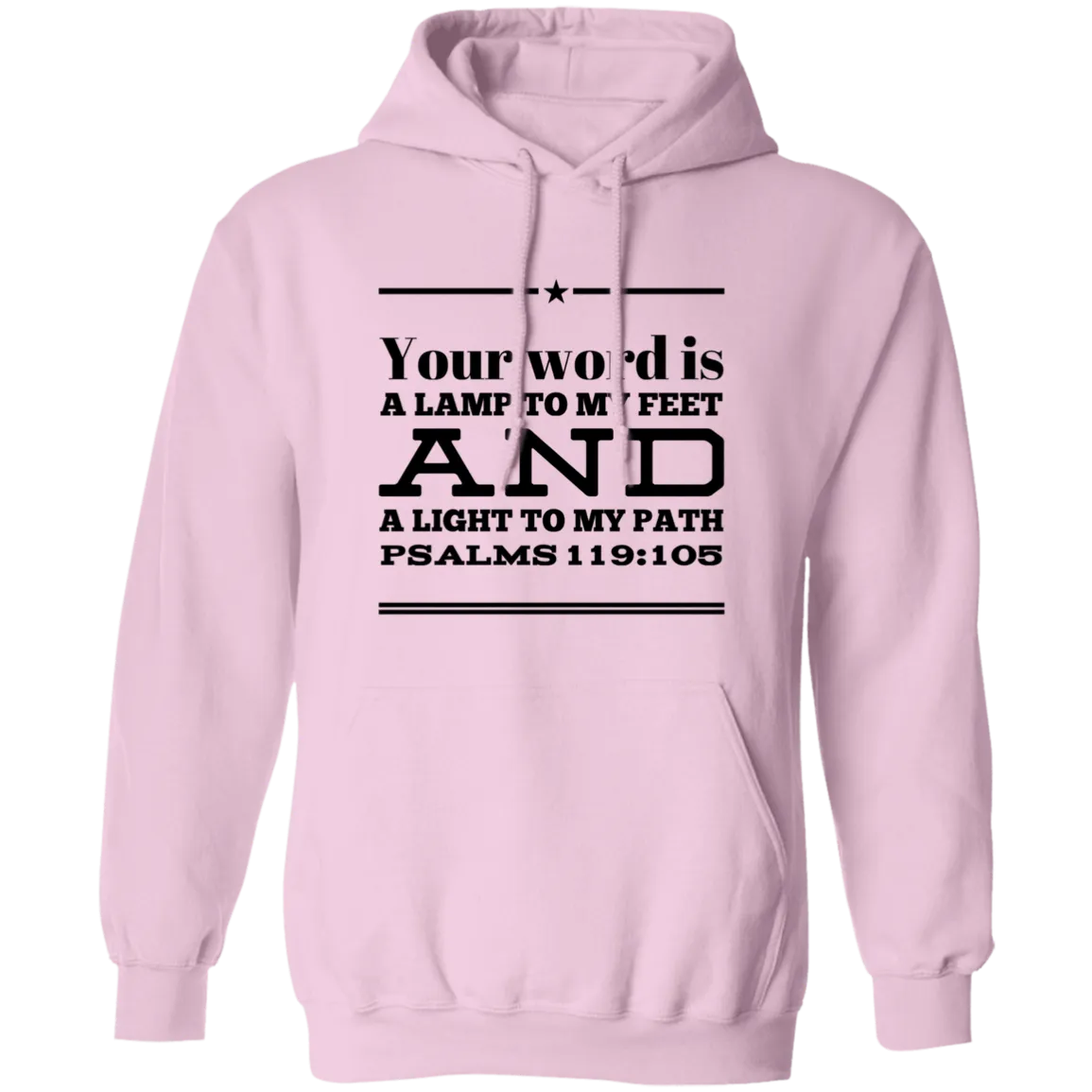 Bible Verse Men G185 Pullover Hoodie 8 oz. - Your Word Is Light To My Path ~Psalm 119:105~ Design 10