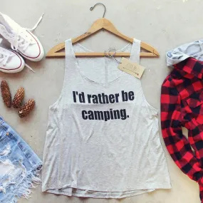 I'd Rather Be Camping Tank